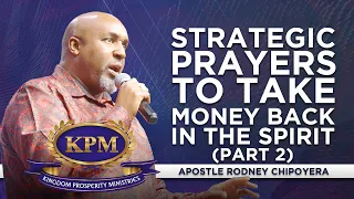 STRATEGIC PRAYERS TO TAKE MONEY BACK IN THE SPIRIT #PRAYERSHIFT - APOSTLE RODNEY CHIPOYERA