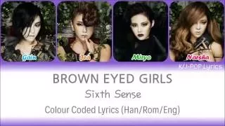 Brown Eyed Girls (브라운아이드걸스) - Sixth Sense (식스 센스) Colour Coded Lyrics (Han/Rom/Eng)