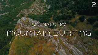 Cinematic FPV 4K | Mountain Surfing  | iflight Chimera 7'' HD | Apex 5HD | Cinelog 35HD