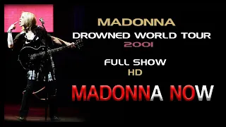 MADONNA - DROWNED WORLD TOUR 2001 - FULL SHOW HD - 1080p - AAC AUDIO