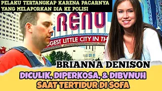 BRIANNA DENISON. KASUS PENCULIKAN KARENA LUPA MENGUNCI PINTU RUMAH