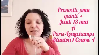 PRONOSTIC PMU QUINTE + JEUDI 13 MAI A PARIS-LONGCHAMP REUNION 1 COURSE 4