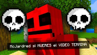 Minecraft, Pero si Muero el Video Termina...