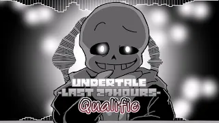 【UNDERTALE The Last 27 Hours】- Qualifie (remix)