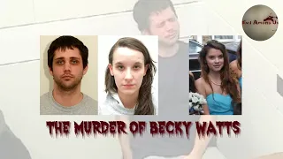 The Horrific Murder of Becky Watts