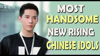 💞💥 Most Handsome New Rising Chinese Idols ll Wang An Yu, Au Rui Peng  and more ll Upcoming Dramas 💞💥