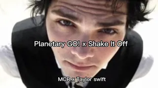 Shake It Off x Planetary GO! Taylor swift x MCR mashup