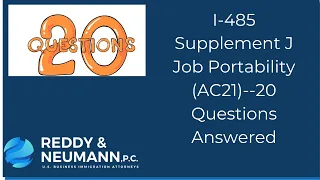 I-485 Supplement J Job Portability (AC21)--20 Questions Answered