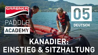 KANADIER sicherer Einstieg & richtige Sitzhaltung | Grabner Paddle Academy [Folge 5]