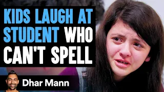 Kids Laugh At Student Who Can't Spell, They Instantly Regret It | Dhar Mann