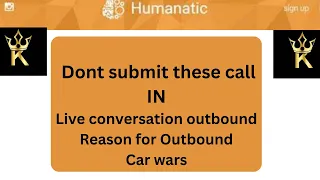 live conversation/Reason for outbound Calls which we should not submit