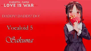 Kaguya-sama: Love is War Season 2 - Opening Full『DADDY! DADDY! DO!』Cover feat. Sakuma
