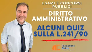 DIRITTO AMMINISTRATIVO: qualche quiz sulla L.241/90