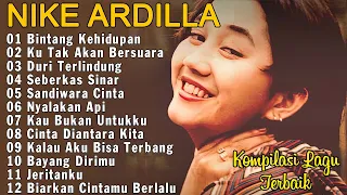 NIKE ARDILA FULL ALBUM THE BEST | BINTANG KEHIDUPAN | KU TAK AKAN BERSUARA | LAGU LAWAS 90AN