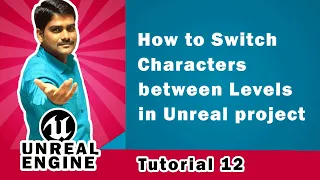 How to switch Characters between Levels in Unreal Project - Unreal Engine Tutorial 12