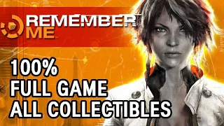 Remember Me - All Collectibles 100% Walkthrough  Full Game Longplay
