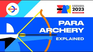 Para Archery explained | EUROPEAN PARA CHAMPIONSHIPS 2023