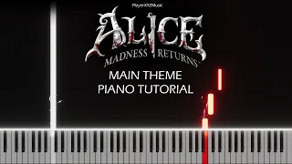 Alice: Madness Returns - Main Theme (Piano Tutorial)