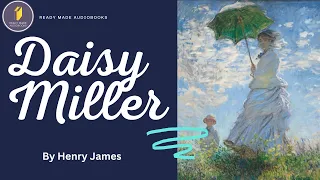 Daisy Miller | Henry James | Full Audio book