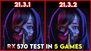 AMD Driver (21.3.1 vs 21.3.2) | Test in 5 Games RX 570 4GB | Any Improvement ? | Test in 2021