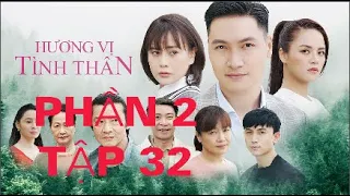 Hương vị tình thân phần 2 - Tập 32: Mò đến sào huyệt của LÃo Tấn, ông Sinh gặp kế khó lường