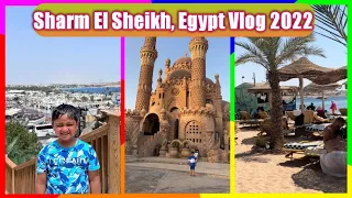 Egypt Travel Vlog | Sharm El Sheikh, Egypt 2022 With Kids