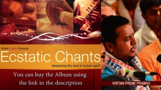 Kirtan Premi Prabhu - Hare Krishna Kirtan - Track 21 - Ecstatic Chants