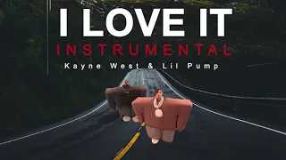 I Love It (Instrumental) - Kanye West & Lil Pump ft. Adele Givens