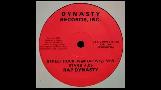 Rap Dynasty – Street Rock (Walk Our Way)  /  Stars (Dynasty Records, Inc. 1986)