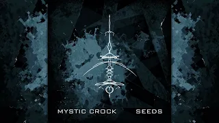 Mystic Crock - Seeds [Continuous Full Album Mix]