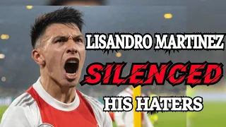 How Lisandro Martinez Silenced Everybody That Called Him A Short Man