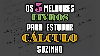 Os 5 Melhores Livros Para Estudar Cálculo Diferencial e Integral Sozinho e de Forma Eficiente