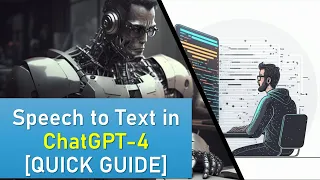 How to Use Speech to Text with ChatGPT-4 [ QUICK GUIDE ]