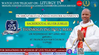 Rev Fr. M Kenndy | Sacredotal Silver Jubilee | Holy Mass | 20-4-22