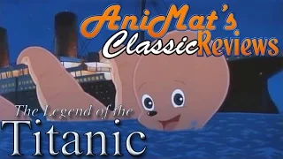 The Legend of the Titanic - AniMat’s Classic Reviews