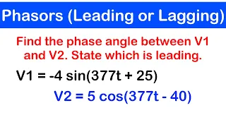 33 - Phasors | Determine which is Leading or Lagging | Solving Phase Difference between Sinusoidal Q