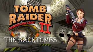 Tomb Raider 2 Custom Level - The Backtombs Walkthrough