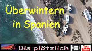 Überwintern in Spanien mit dem Wohnmobil - Freistehen / Stellplatz an der Küste von Mazarron 2024