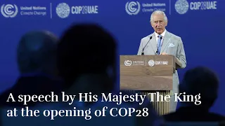 A speech by His Majesty The King at the opening of COP28, Dubai, U.A.E