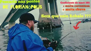 PESCARIA DE ROBALO NAS PONTES DE FLORIANÓPOLIS, VOCÊ PESCARIA NESSAS CONDIÇÕES????