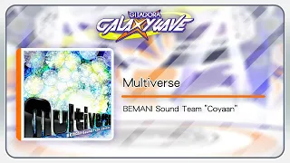 (音源)【GITADORA GALAXY WAVE】 Multiverse ／ BEMANI Sound Team "Coyaan"