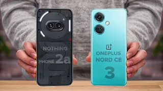 Nothing Phone 2a Vs OnePlus Nord CE 3 | Full Comparison ⚡ Which one is Better?