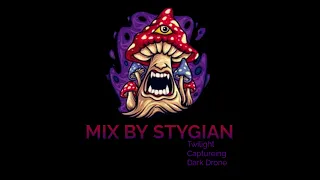 Twilight Captureing Dark Drone  _-STYGIAN Mix