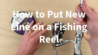 How to Put New Line on a Fishing Reel