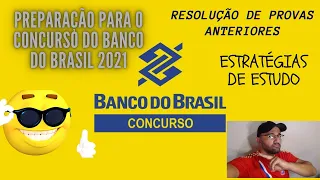 CONCURSO DO BANCO DO BRASIL 2021 - PREPARAÇÃO PARA REALIZAÇÃO DA PROVA.#BANCO DO BRASIL