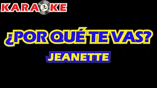 Karaoke Jeanette - ¿Por qué te vas?