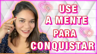 USE NEUROCIÊNCIA PARA CONQUISTAR!   Dicas de PNL