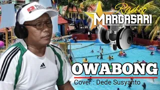 LAGU OWABONG DEDY PITAK COVER DEDE SUSYANTO BENGKEL PIT MARGASARI