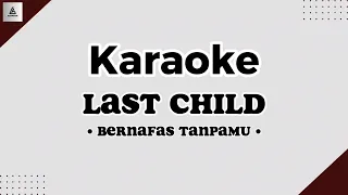 Last Child - Bernafas Tanpamu (Music Karaoke Studio)