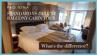 Comparing P&O Iona's balconies - Standard Balcony v Deluxe Balcony cabin tour comparison